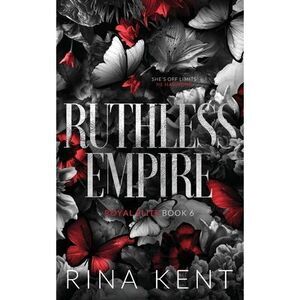 Ruthless Empire: Special Edition Print -- Rina Kent